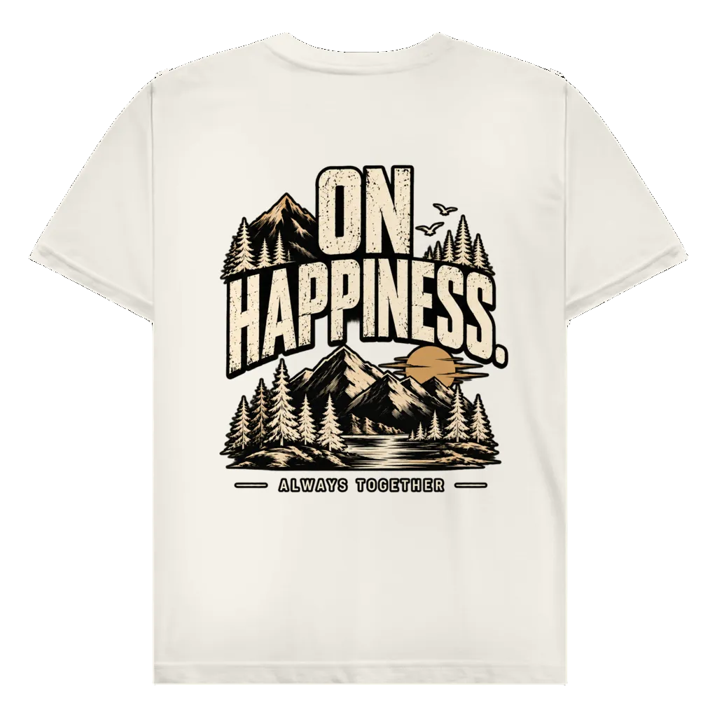 ON HAPPINESS - Rückendruck | Premium Shirt unisex