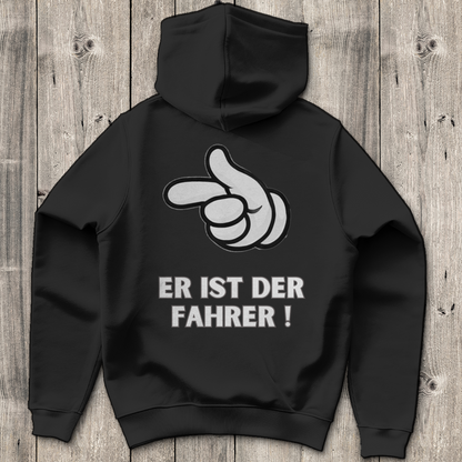 Er ist der Fahrer - Rückendruck || Premium Hoodie unisex