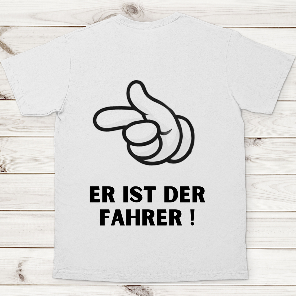 Er ist der Fahrer - Rückendruck || Premium Shirt unisex