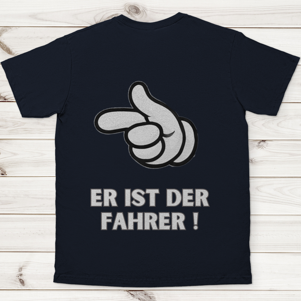 Er ist der Fahrer - Rückendruck || Premium Shirt unisex