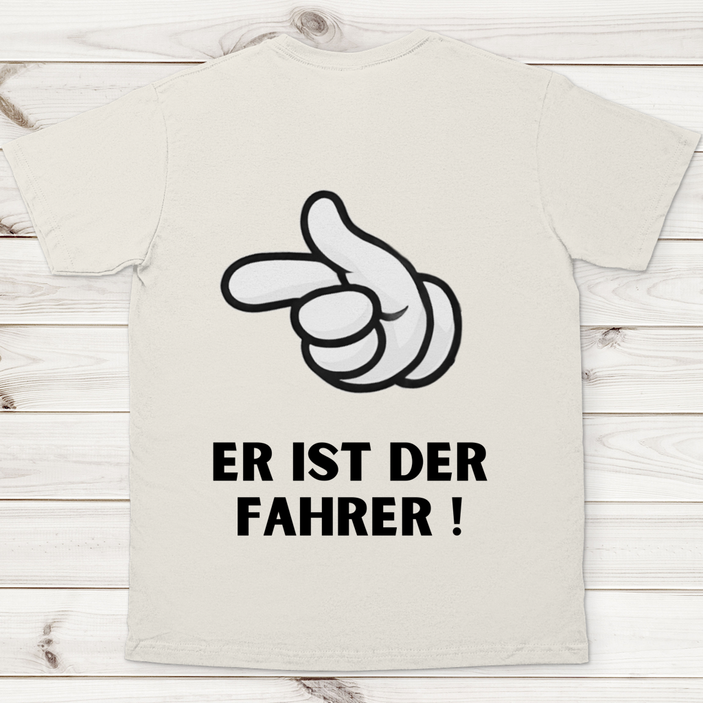 Er ist der Fahrer - Rückendruck || Premium Shirt unisex