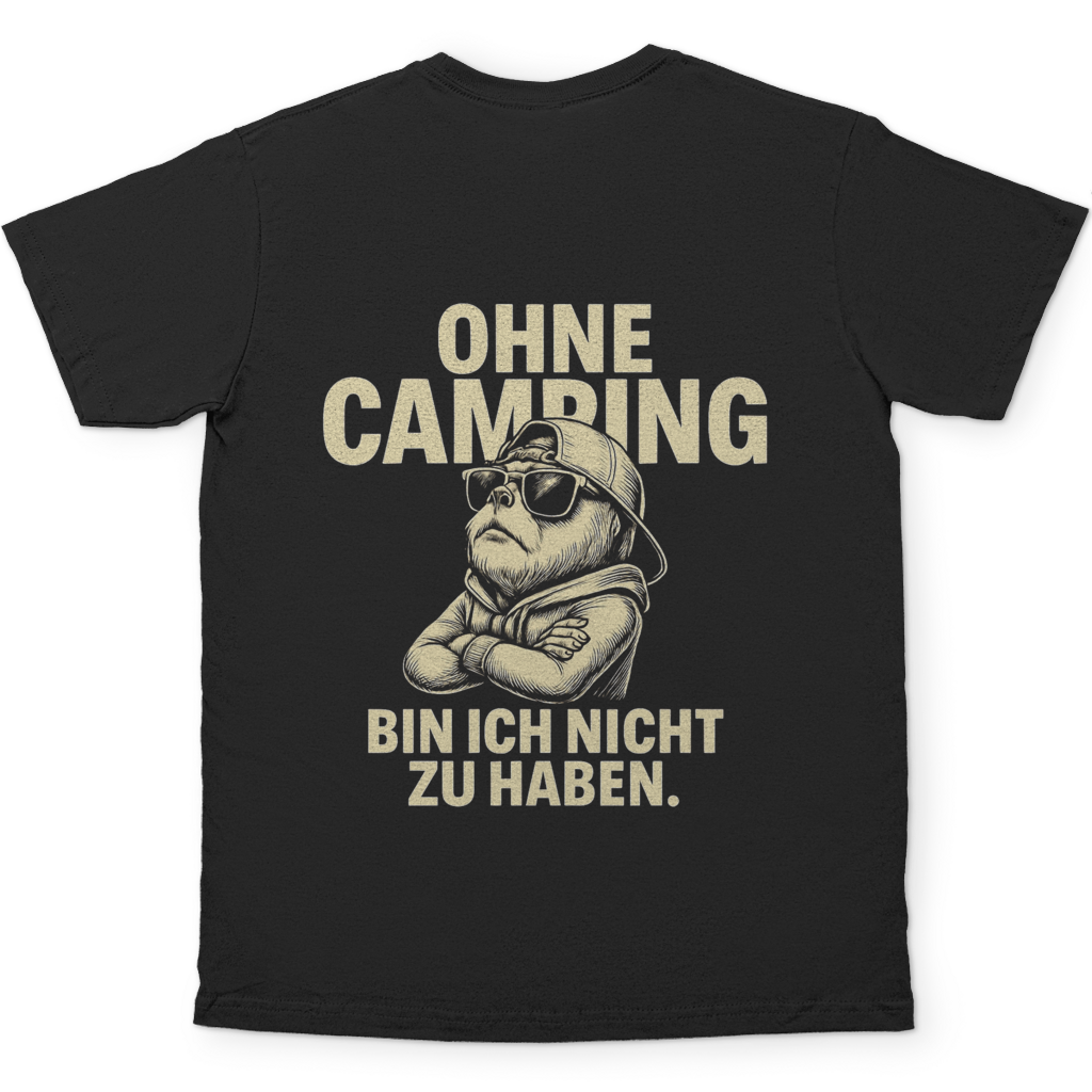 Ohne Camping bin ich nicht zu haben - Rückendruck || Premium Shirt unisex