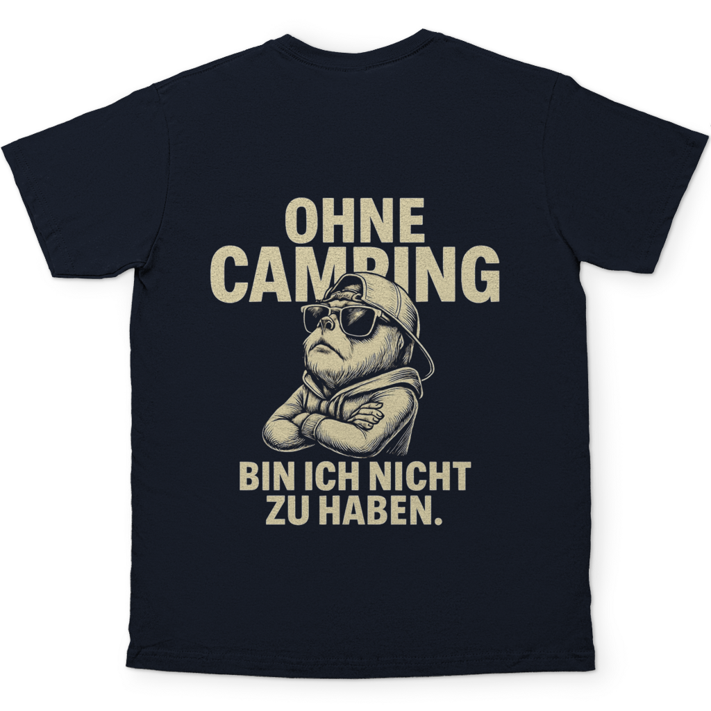 Ohne Camping bin ich nicht zu haben - Rückendruck || Premium Shirt unisex