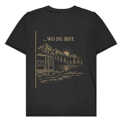 Wo du bist (A) - Rückendruck | Premium Shirt unisex