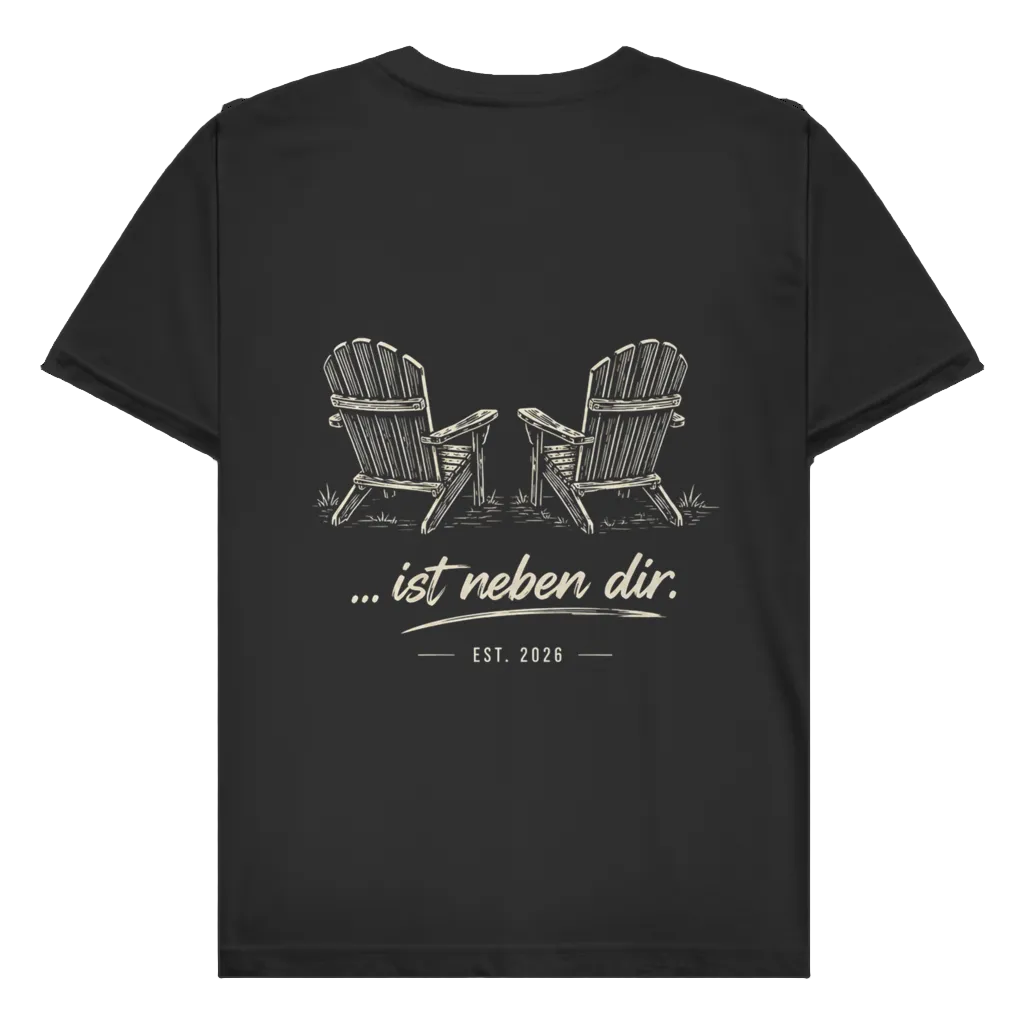 Ist neben dir - Rückendruck | Premium Shirt unisex