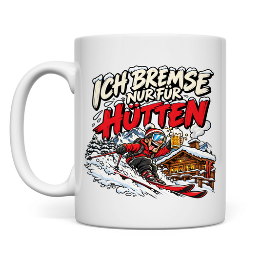 Ich bremse nur für Hütten | Klassische Tasse