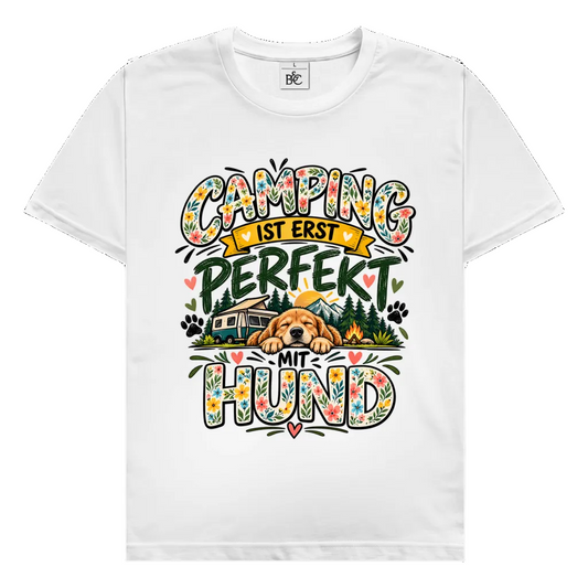 Camping ist erst perfekt | Premium Shirt unisex