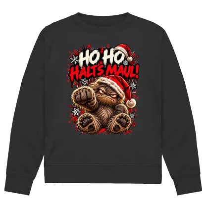 HO HO HALTS MAUL | Premium Bio Sweatshirt unisex