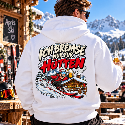 Ich bremse nur für Hütten 26 -Rückendruck | Premium Hoodie unisex