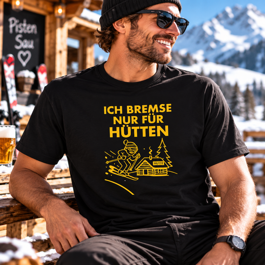 Bremse nur für Hütten | Premium T-Shirt