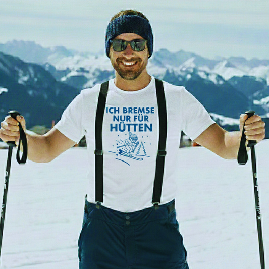 Bremse nur für Hütten | Premium T-Shirt