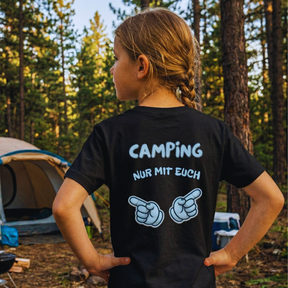 Camping NUR MIT EUCH | Premium Organic Shirt Kids